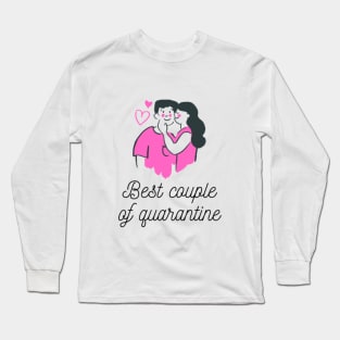 Best Couple of Quarantine Long Sleeve T-Shirt